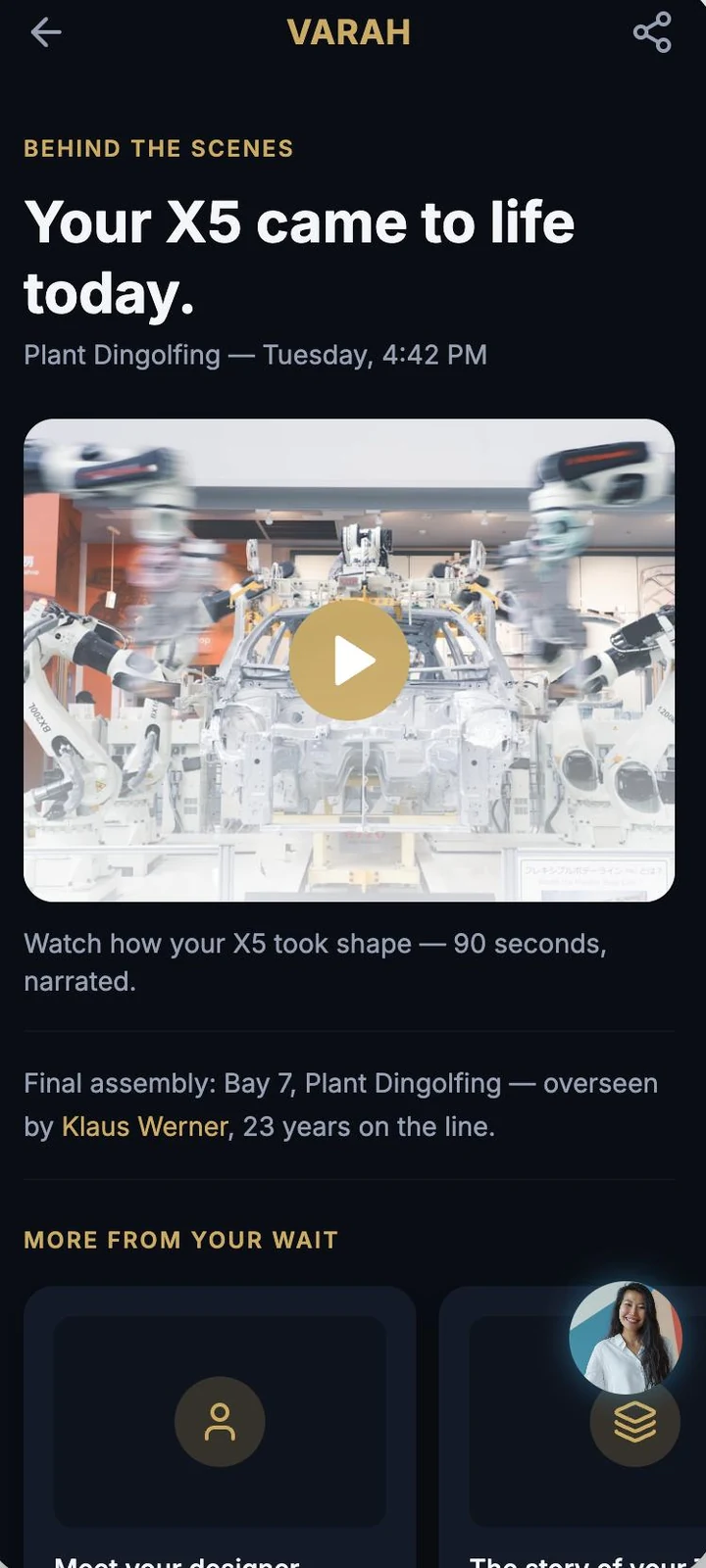 VARAH Story Stream: a narrated video of the buyer’s X5 coming to life at the plant